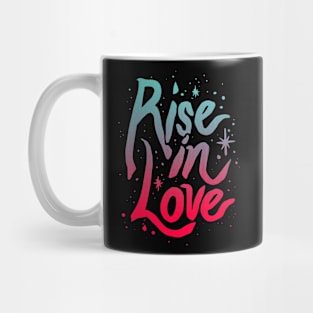 Rise in Love. Mug